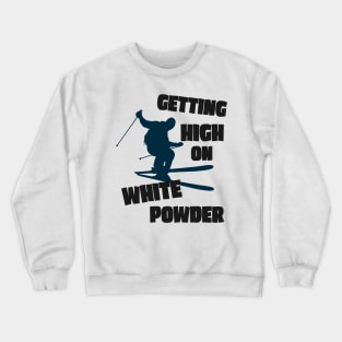 Ski Skiing Funny Saying Snow Skier Crewneck Sweatshirt